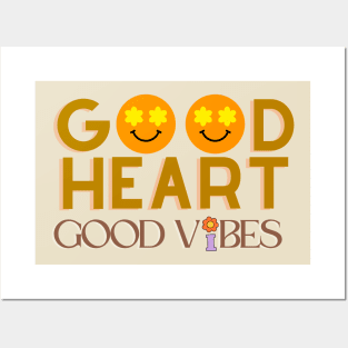 Good heart good vibes Posters and Art